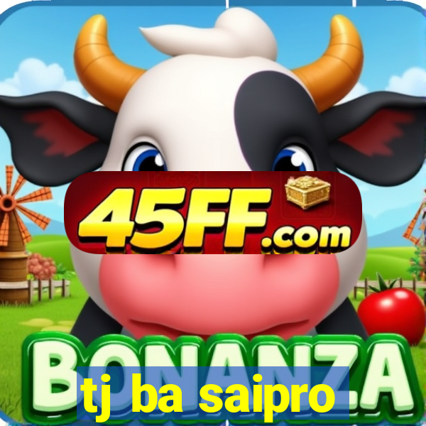 tj ba saipro